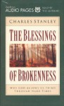 The Blessings of Brokenness: Why God Allows Us to Go Through Hard Times - Charles F. Stanley