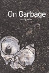 On Garbage - John Scanlan