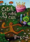 Catch as Catch Can - Greg Cook