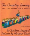 Country Bunny And The Little Gold Shoes - DuBose Heyward, Marjorie Flack