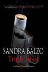 Triple Shot (Maggy Thorsen Mystery #7) - Sandra Balzo