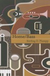 Home/Bass: Poems - Sterling D. Plumpp