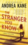 The Stranger You Know (Forensic Instincts #3) - Andrea Kane