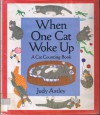 When One Cat Woke Up - Judy Astley