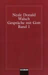 Gesprache Mit Gott. Arbeitsbuch Zu Band 3, Vol. 3 - Neale Donald Walsch