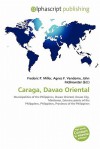 Caraga, Davao Oriental - Agnes F. Vandome, John McBrewster, Sam B Miller II