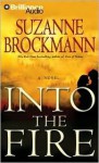 Into the Fire (Troubleshooters #13) - Suzanne Brockmann, Renée Raudman