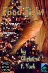 Food Fight: A Holiday Short Short Story - Christina F. York