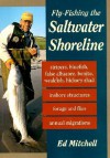 Fly-Fishing the Saltwater Shoreline - Ed Mitchell