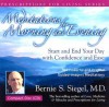 Meditations for Morning and Evening - Bernie S. Siegel