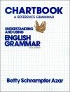 Understanding and Using English Grammar: Chartbook: A Reference Grammar - Betty Schrampfer Azar