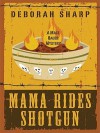 Mama Rides Shotgun (A Mace Bauer Mystery #2) - Deborah Sharp