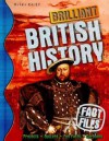 Brilliant British History (Fact Files) - Fiona MacDonald