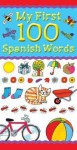 My First 100 Spanish Words - Catherine Bruzzone