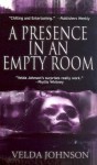 A Presence in a Empty Room - Velda Johnson