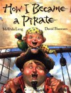 How I Became A Pirate - Melinda Long