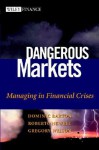 Dangerous Markets: Managing in Financial Crises - Dominic Barton