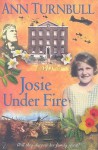 Josie Under Fire - Ann Turnbull