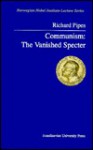 Communism: The Vanished Specter - Richard Pipes