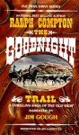 The Goodnight Trail - Ralph Compton, Jim Gough