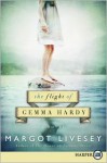 The Flight of Gemma Hardy - Margot Livesey