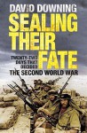 Sealing Their Fate - David Downing