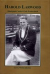 Harold Larwood Blackpool Cricket Club professional - Gerry Wolstenholme