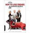 How to Lose Friends and Alienate People [movie tie-in]: A Memoir - Toby Young