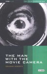 The Man With the Movie Camera: The Film Companion - Graham Roberts