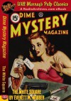 Dime Mystery Magazine The White Square - Everett M. Webber, RadioArchives.com, Will Murray