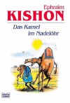 Das Kamel im Nadelöhr - Ephraim Kishon