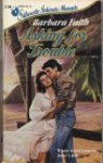 Asking for Trouble (Silhouette Intimate Moments, #208) - Barbara Faith