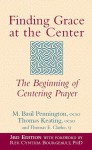 Finding Grace at the Center, 3rd Edition: The Beginning of Centering Prayer - M. Basil Pennington, Thomas Keating, E. Clarke, Thomas, Rev. Cynthia Bourgeault