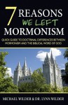 7 Reasons We Left Mormonism - Michael Wilder, Lynn Wilder