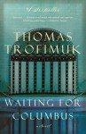 Waiting for Columbus - Thomas Trofimuk