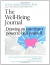 The Well-Being Journal: Drawing Upon Your Inner Power to Heal Yourself - Lucia Capacchione