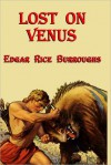 Lost On Venus - Edgar Rice Burroughs