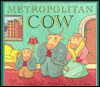 Metropolitan Cow CL - Tim Egan