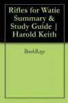 Rifles for Watie Summary & Study Guide | Harold Keith - BookRags