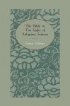 The Bible in the Light of Religious Science - Ernest Holmes