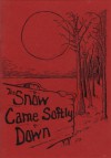 The Snow Came Softly Down - Brian J. Showers, Diane Spurlock