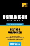 Ukrainischer Wortschatz Fur Das Selbststudium - 3000 Worter - Andrey Taranov