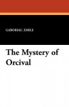 The Mystery of Orcival - Émile Gaboriau, Jules Guerin