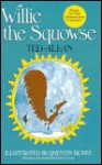 Willie the Squowse - Ted Allan, Quentin Blake