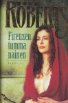 Firenzen tumma nainen - Nora Roberts