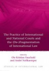 The Practice of International and National Courts and the (de-)Fragmentation of International Law - Ole Kristian Fauchald