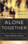 Alone Together: Why We Expect More from Technology and Less from Each Other - Sherry Turkle