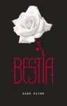 Bestia (Kendra Chronicles, #1) - Alex Flinn