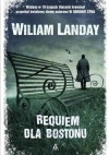 Requiem dla Bostonu - William Landay