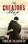 The Creator's Map: A Novel - Emilio Calderón, Katherine Silver